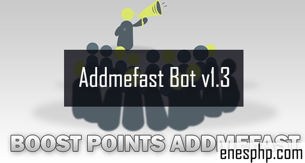 Addmefast Bot v1.3 Programı ve Kullanımı