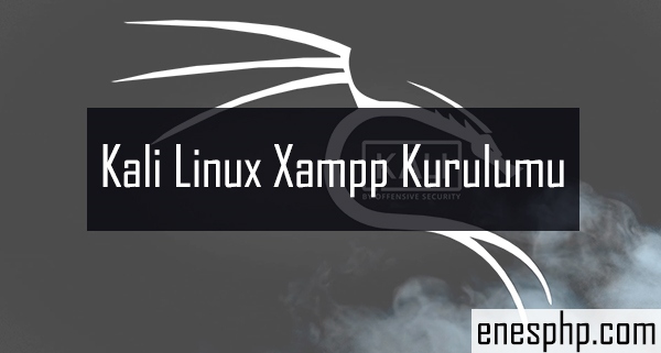 Kali Linux Xampp Kurulumu