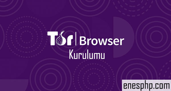 Windows Tor Browser Kurulumu
